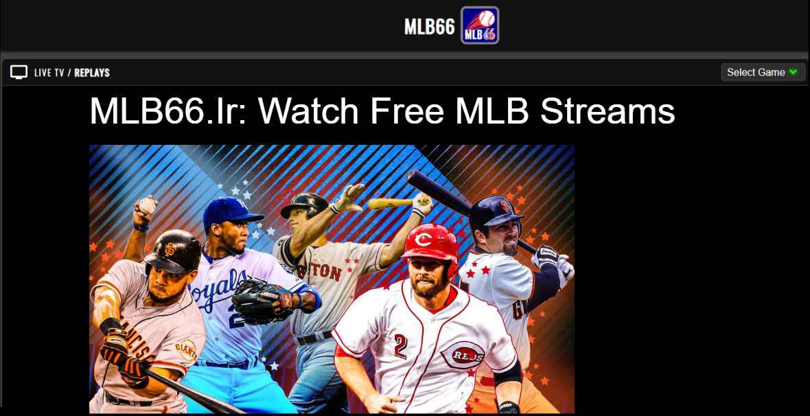 MLB66.Ir Watch Free MLB Streams (Is It Safe And Legal?)