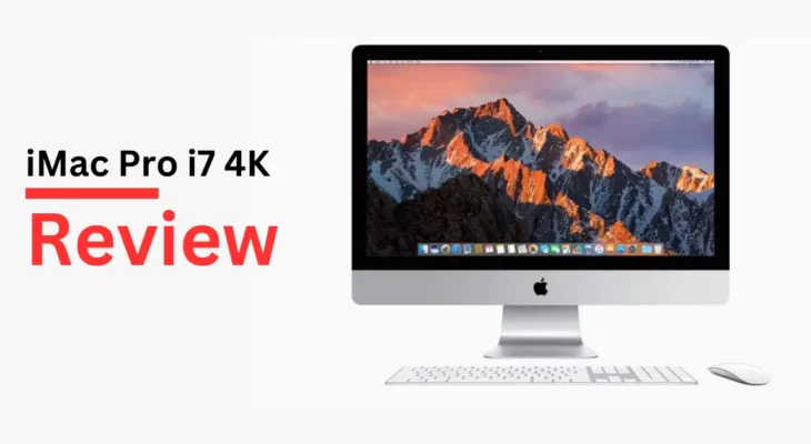 iMac Pro i7 4K Review
